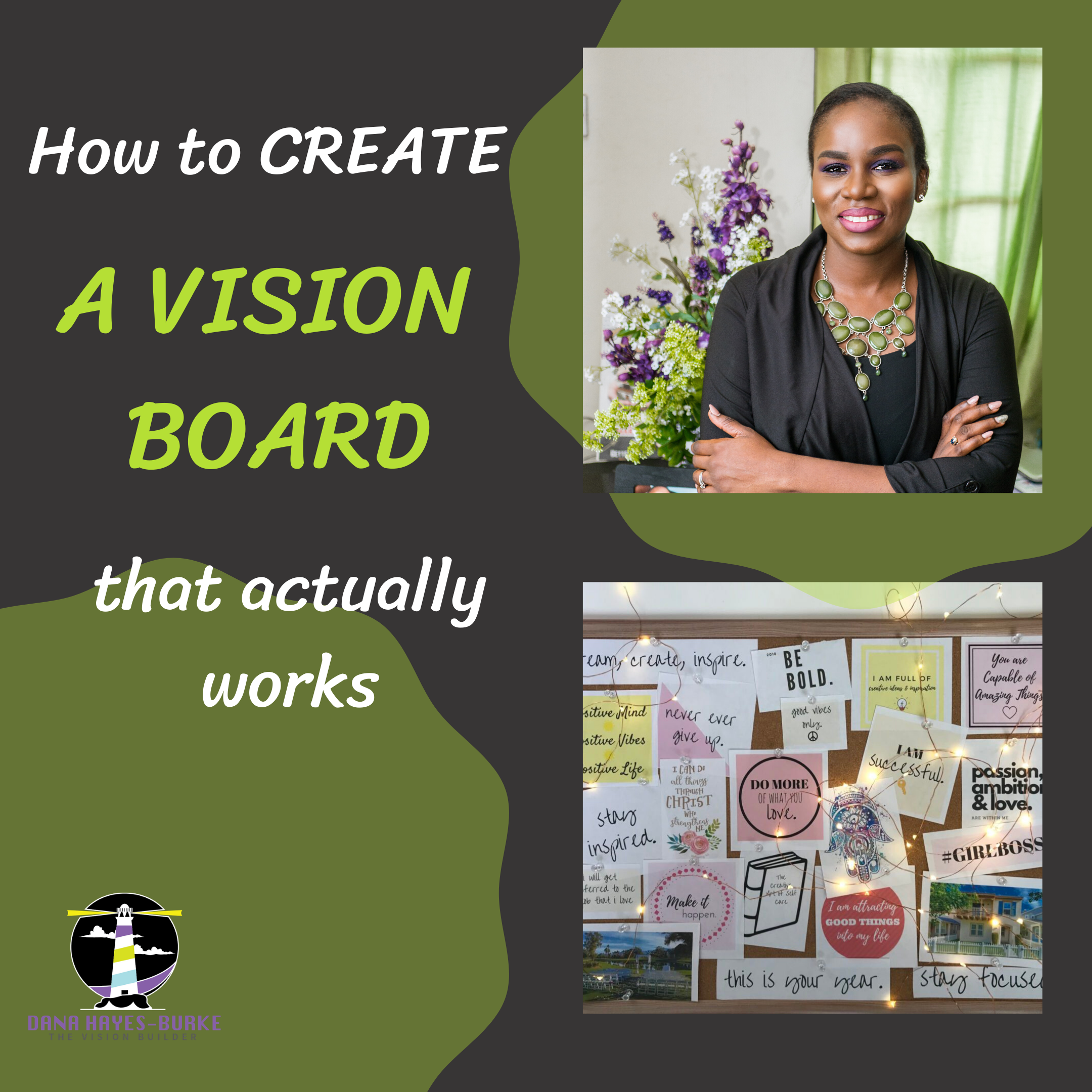 Create a Vision Board THAT WORKS! - Dana Hayes-Burke | The Vision Builder